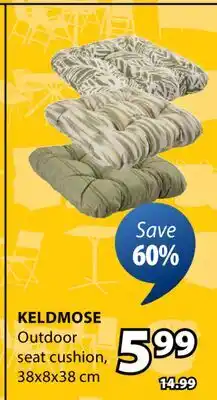 JYSK KELDMOSE Outdoor seat cushion offer