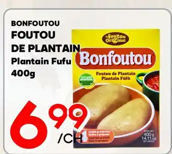 Marche Salaberry BONFOUTOU FOUTOU DE PLANTAIN offer
