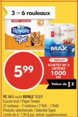 Pharmaprix PC MAX or ROYALE TIGER Paper Towels 2 Roll - 3 Roll offer