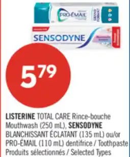Pharmaprix LISTERINE TOTAL CARE Mouthwash (250 mL), SENSODYNE (135 mL) or PRO-ÉMAIL (110 mL) Toothpaste offer