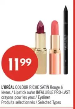 Pharmaprix L'ORÉAL COLOUR RICHE SATIN Lipstick or INFALLIBLE PRO-LAST Eyeliner offer