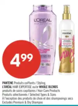 Pharmaprix PANTENE Styling, L'OREAL HAIR EXPERTISE or WHOLE BLENDS Hair Care Products offer