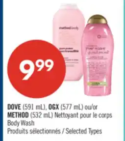 Pharmaprix DOVE (591 mL), OGX (577 mL) or METHOD (532 mL) Body Wash offer