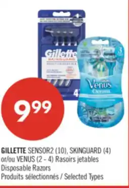 Pharmaprix GILLETTE SENSOR2 (10), SKINGUARD (4) or VENUS (2 - 4) offer