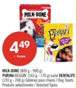 Pharmaprix MILK-BONE (800 g - 900 g), PURINA BEGGIN' (163 g - 170 g) or DENTALIFE (193 g - 248 g) Dog Treats offer