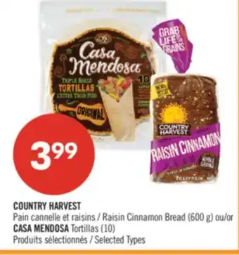 Pharmaprix COUNTRY HARVEST Raisin Cinnamon Bread (600 g) or CASA MENDOSA Tortillas (10) offer