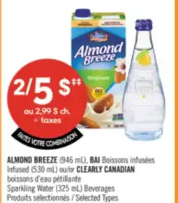Pharmaprix ALMOND BREEZE (946 mL) Infused (530 mL) or CLEARLY CANADIAN Sparkling Water (325 mL) Beverages offer