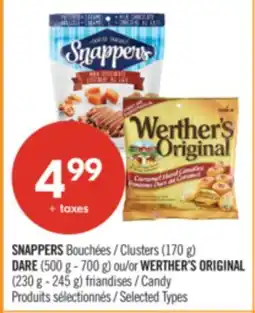 Pharmaprix SNAPPERS Clusters (170 g) DARE (500 g - 700 g) or WERTHER'S ORIGINAL (230 g - 245 g) Candy offer