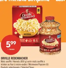 Pharmaprix ORVILLE REDENBACHER Kernels (850 g) or Microwave Popcorn (6) offer