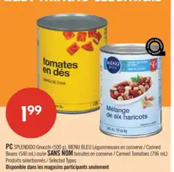 Pharmaprix PC SPLENDIDO Beans (540 mL) NO NAME Canned Tomatoes (796 mL) offer