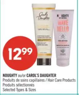 Pharmaprix NOUGHTY or CAROL'S DAUGHTER Hair Care Products offer