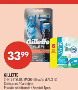 Pharmaprix GILLETTE 3-IN-1 STYLER, MACH3 (8) or VENUS (6) Cartridges offer