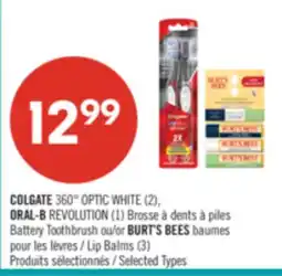 Pharmaprix COLGATE 360° OPTIC WHITE (2), ORAL-B REVOLUTION (1) Battery Toothbrush or BURT'S BEES Lip Balms (3) offer
