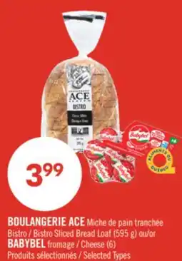 Pharmaprix BOULANGERIE ACE Bistro Sliced Bread Loaf (595 g) or BABYBEL Cheese (6) offer