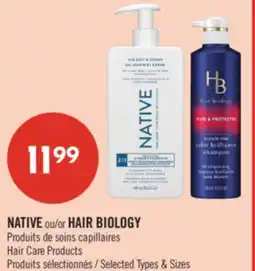 Pharmaprix NATIVE or HAIR BIOLOGY Hair Care Products offer