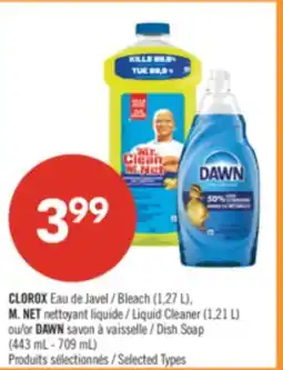 Pharmaprix CLOROX Bleach (1,27 L), M.NET Liquid Cleaner (1,21 L) or DAWN Dish Soap (443 mL - 709 mL) offer