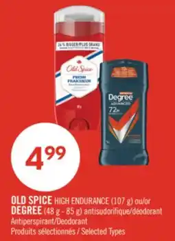 Pharmaprix OLD SPICE HIGH ENDURANCE (107 g) or DEGREE (48 g - 85 g) Antiperspirant/Deodorant offer