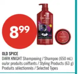 Pharmaprix OLD SPICE DARK KNIGHT Shampoo (650 mL) or Styling Products (63 g) offer