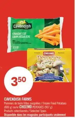 Pharmaprix CAVENDISH FARMS Frozen Fried Potatoes (800 g) CHEEMO PEROGIES (907 g) offer