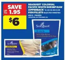 Real Canadian Superstore SEAQUEST Colossal Pacific White Shrimp Raw Zipperback or Fish Fillets offer