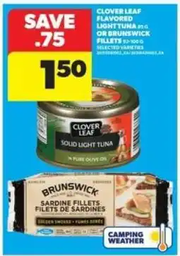 Real Canadian Superstore Clover Leaf Flavored Light Tuna or Brunswick Fillets offer