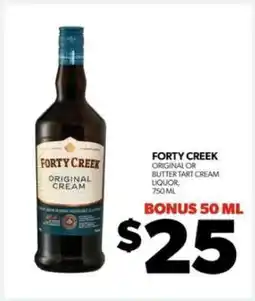 Real Canadian Liquorstore Forty Creek Original or Butter Tart Cream Liquor offer