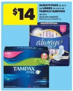 Real Canadian Superstore ALWAYS PADS OR LINERS OR TAMPAX TAMPONS offer