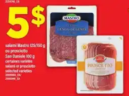 Maxi Salami Mastro ou Prosciutto San Daniele offer