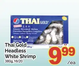 T&T Supermarket THAI GOLD HEADLESS WHITE SHRIMP, 380g,16/20 offer