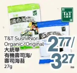 T&T Supermarket T & T SUSHI ORGANIC/ORIGINAL 27G offer