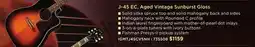 Long & McQuade J-45 EC, Aged Vintage Sunburst Gloss offer