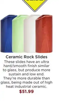 Long & McQuade Ceramic Rock Slides offer