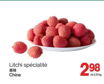 T&T Supermarket LITCHI SPÉCIALITÉ offer