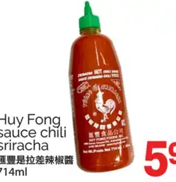 T&T Supermarket HUY FONG SAUCE CHILI SRIRACHA, 714ML offer