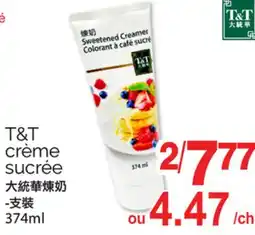 T&T Supermarket T&T CRÈME SUCRÉE, 374 ML offer