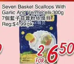Foody Mart Seven Basket Scallops With Garlic And Vermicelli offer