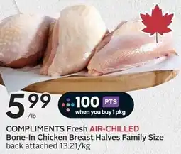 Sobeys Compliments fresh air-chilled bone-in chicken breast halves family size back attached offer