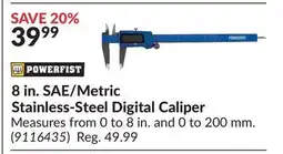 Princess Auto Power fist 8 in. SAE/Metric Stainless-Steel Digital Caliper offer