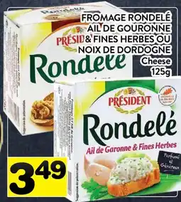 Supermarché PA FROMAGE RONDELÉ AIL DE GOURONNE & FINES HERBES OU NOIX DE DORDOGNE | Cheese offer