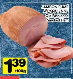 Supermarché PA JAMBON FUMÉ À L'ANCIENNE | Old Fashioned Smoked Ham offer