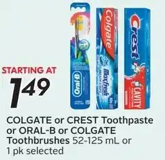 Sobeys Colgate or crest toothpaste or oral-b or colgate toothbrushes offer