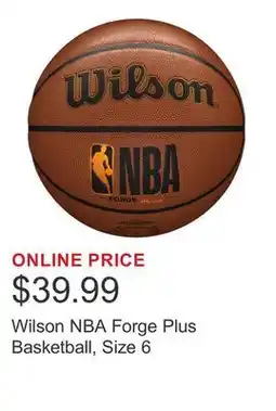 Costco Wilson NBA Forge Plus Basketball, Size 6 offer