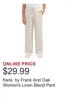 Costco frank. by Frank And Oak Women's Linen Blend Pant offer