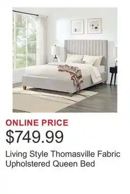 Costco Living Style Thomasville Fabric Upholstered Queen Bed offer