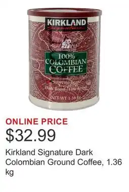 Costco Kirkland Signature Dark Colombian Ground Coffee, 1.36 kg offer