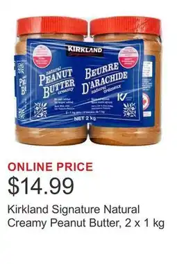 Costco Kirkland Signature Natural Creamy Peanut Butter, 2 x 1 kg offer