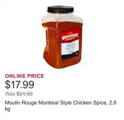 Costco Moulin Rouge Montreal Style Chicken Spice, 2.8 kg offer