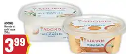 Marché Adonis ADONIS Hummus or garlic sauce offer