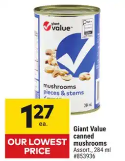 Giant Tiger Giant Value canned mushrooms offer