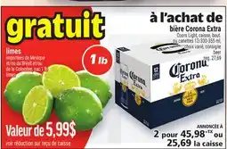 Metro À L'ACHAT DE BIÈRE CORONA EXTRA COORS LIGHT, CAISSE, BOUT. OU CANETTES | BEER offer